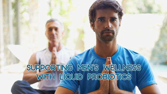 Supporting Men's Wellness with Liquid Probiotics