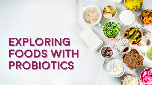 Exploring Foods with Probiotics